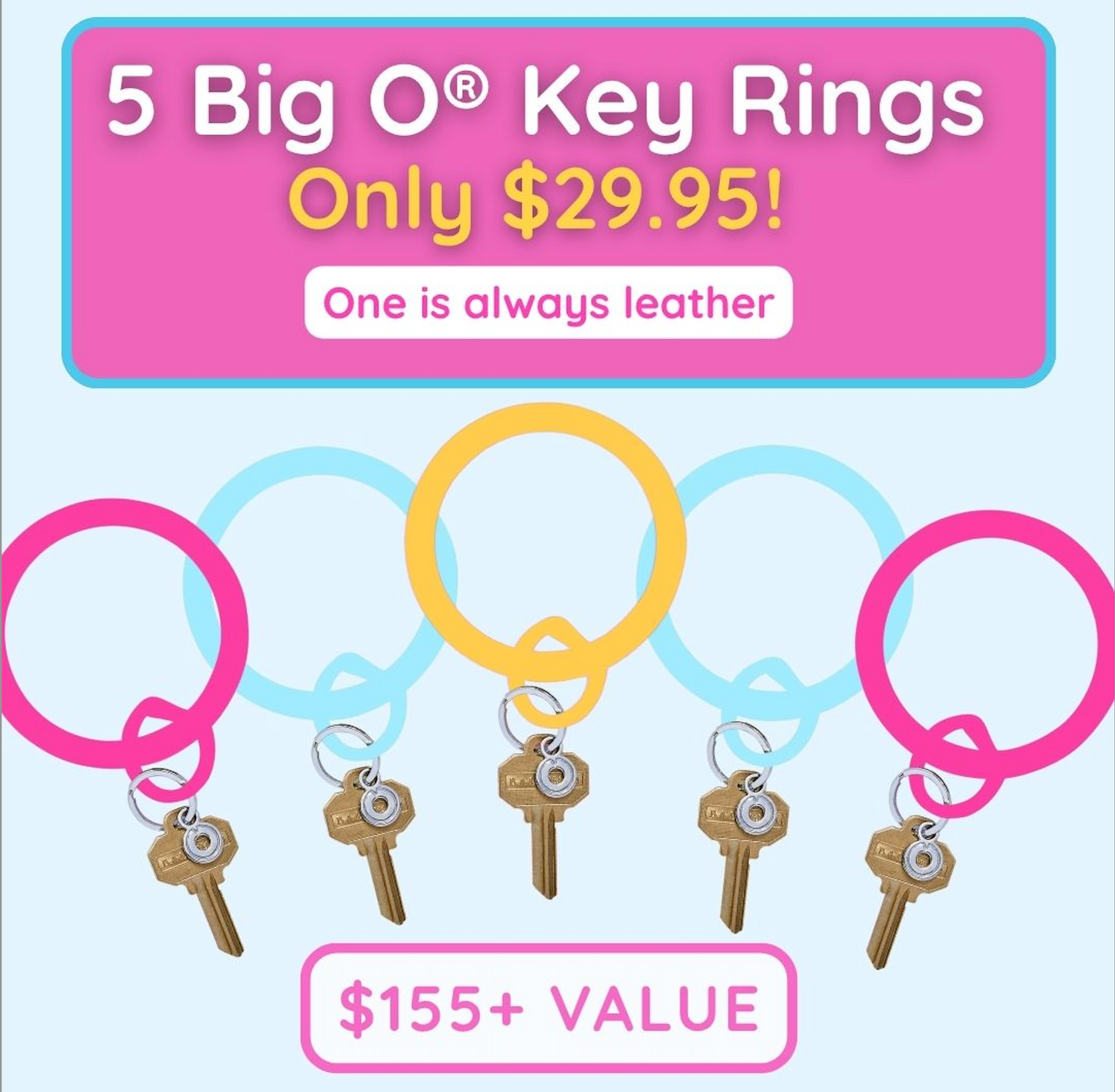 The Mystery Big O Box: 5 Big O Key Rings for $29.95, one is always leather, $155+ value.